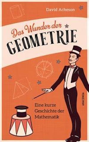 Cover for David Acheson · Das Wunder der Geometrie. Eine kurze Geschichte der Mathematik (Book) (2022)