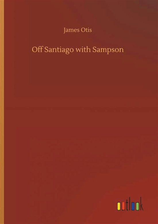 Cover for Otis · Off Santiago with Sampson (Book) (2018)