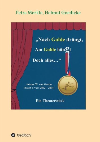 Cover for Petra Merkle · Nach Golde Drangt, Am Golde Hangt Doch Alles (Paperback Book) (2016)