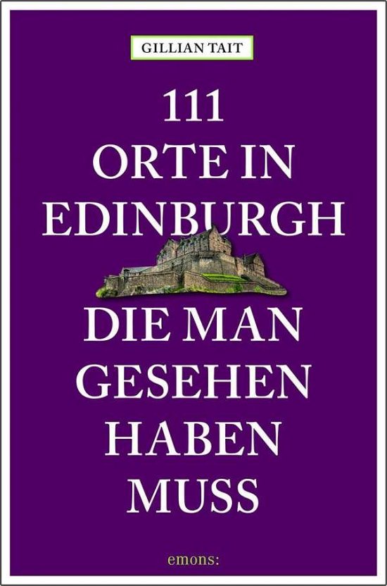 Cover for Tait · 111 Orte in Edinburgh, die man ges (Buch)