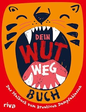 Cover for Carolina Graf · Dein Wut-weg-Buch (Taschenbuch) (2021)
