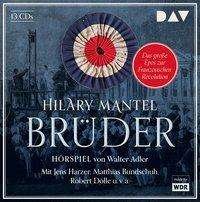 Brüder - Hilary Mantel - Muzyka - Der Audio Verlag - 9783742404763 - 