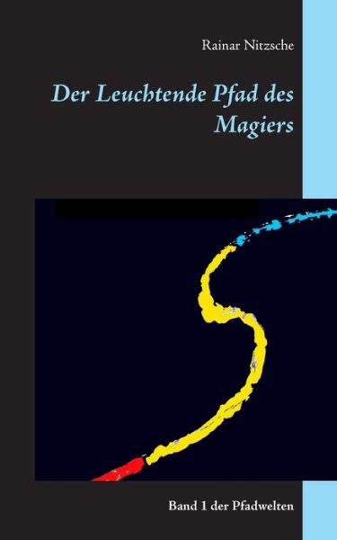Cover for Nitzsche · Der Leuchtende Pfad des Magier (Book) (2016)