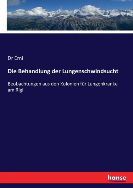 Cover for Erni · Die Behandlung der Lungenschwindsu (Book) (2016)