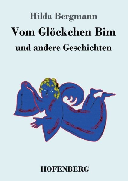 Cover for Bergmann · Vom Glöckchen Bim (Buch) (2019)