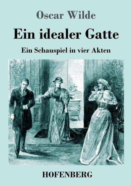 Cover for Oscar Wilde · Ein idealer Gatte (Paperback Book) (2023)