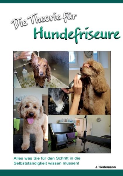 Cover for Tiedemann · Die Theorie für Hundefriseure (Book) (2020)