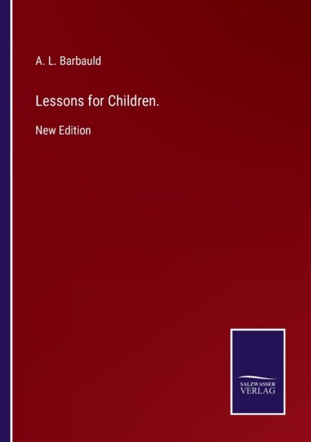 Cover for A L Barbauld · Lessons for Children. (Pocketbok) (2021)