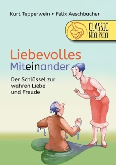 Liebevolles Miteinander - Tepperwein - Books -  - 9783752672763 - December 12, 2020