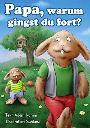 Cover for Adam Nümm · Papa, warum gingst Du fort? (Paperback Book) (2022)