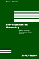 Cover for Andre Bellaiche · Sub-Riemannian Geometry - Progress in Mathematics (Hardcover Book) [1996 edition] (1996)