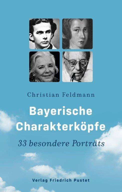 Cover for Christian Feldmann · Bayerische Charakterköpfe (Paperback Book) (2021)