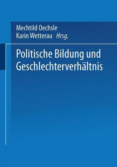 Cover for Mechtild Oechsle · Politische Bildung Und Geschlechterverhaltnis (Paperback Book) [2000 edition] (2000)