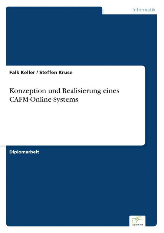 Cover for Falk Keller · Konzeption und Realisierung eines CAFM-Online-Systems (Paperback Bog) [German edition] (2006)