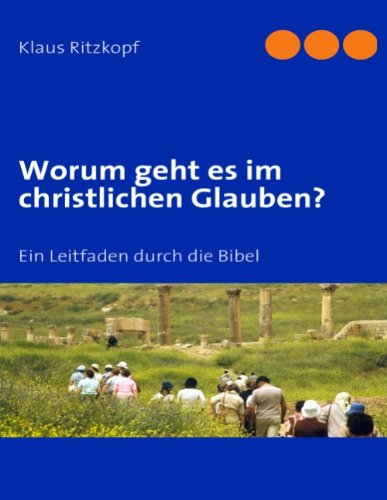 Cover for Klaus Ritzkopf · Worum Geht Es Im Christlichen Glauben? (Paperback Book) [German edition] (2014)