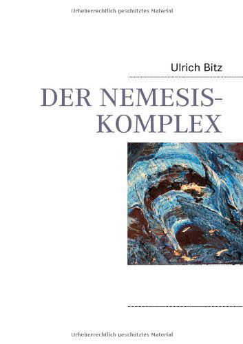 Cover for Ulrich Bitz · Der Nemesis-komplex (Paperback Book) [German edition] (2009)