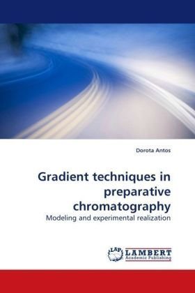Cover for Dorota Antos · Gradient Techniques in Preparative Chromatography: Modeling and Experimental Realization (Pocketbok) (2010)