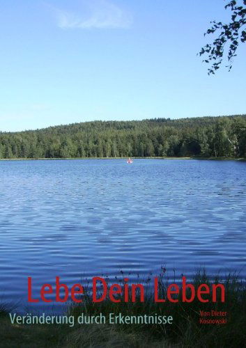 Cover for Dieter Kosnowski · Lebe Dein Leben (Paperback Book) [German edition] (2009)