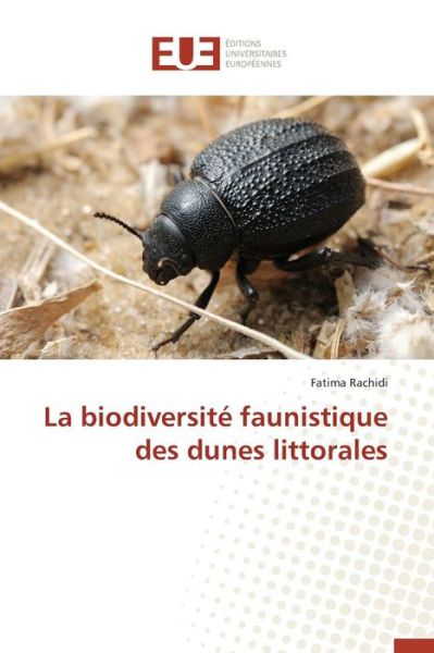 Cover for Rachidi Fatima · La Biodiversite Faunistique Des Dunes Littorales (Paperback Book) (2018)