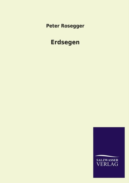 Cover for Peter Rosegger · Erdsegen (Paperback Book) [German edition] (2013)