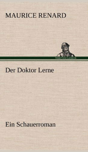 Cover for Maurice Renard · Der Doktor Lerne (Hardcover Book) [German edition] (2012)