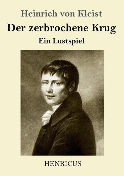 Cover for Heinrich Von Kleist · Der zerbrochene Krug (Paperback Bog) (2019)