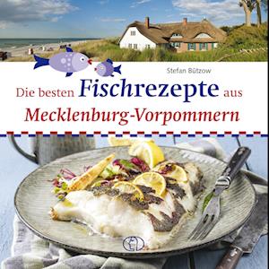 Cover for Stefan Bützow · Die besten Fischrezepte aus Mecklenburg-Vorpommern (Bok) (2024)