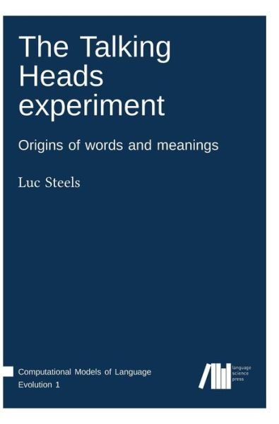 Cover for Luc Steels · The Talking Heads experiment (Hardcover Book) (2017)