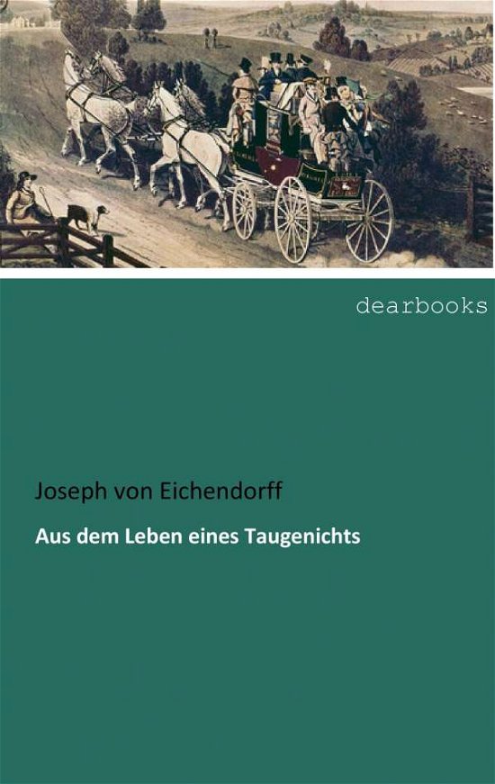Cover for Eichendorff · Aus dem Leben eines Taugeni (Book)