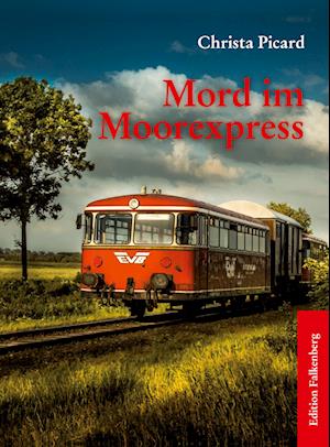 Mord im Moorexpress - Christa Picard - Books - Edition Falkenberg - 9783954942763 - March 2, 2022