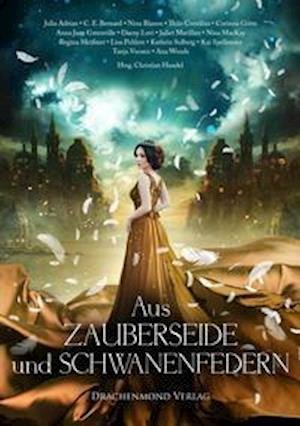 Cover for Julia Adrian · Aus Zauberseide und Schwanenfedern (Paperback Book) (2022)