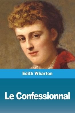 Cover for Edith Wharton · Le Confessionnal (Paperback Bog) (2019)