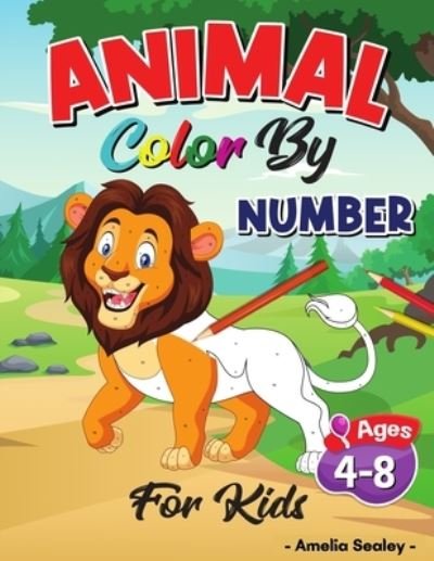 Cover for Amelia Sealey · Animal Color by Number for Kids (Paperback Book) (2021)