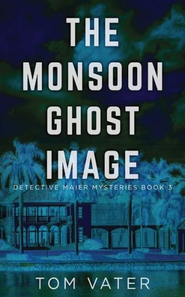 Cover for Next Chapter · The Monsoon Ghost Image (Pocketbok) (2021)