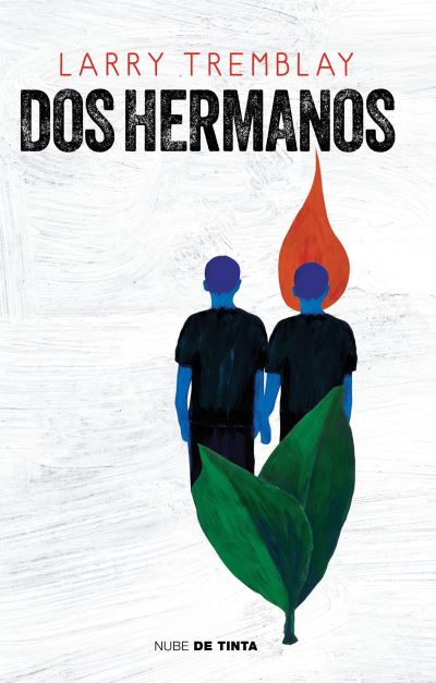 Cover for Larry Tremblay · Dos hermanos / The Orange Grove: A Novel (Paperback Book) (2016)