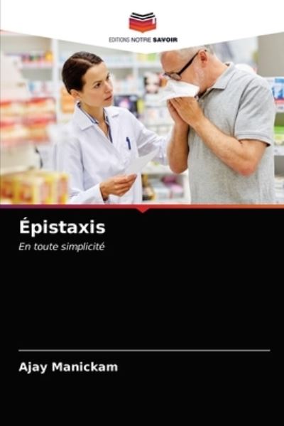 Cover for Ajay Manickam · Epistaxis (Paperback Book) (2021)