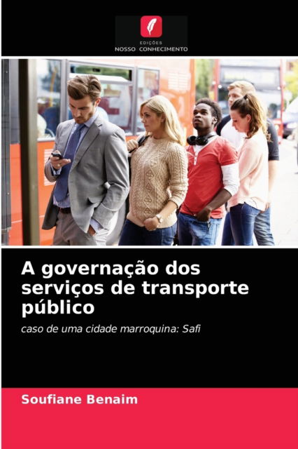 Cover for Soufiane Benaim · A governacao dos servicos de transporte publico (Paperback Book) (2021)