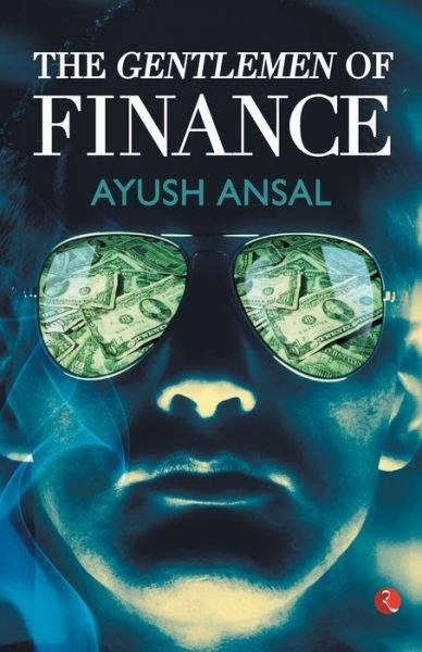Cover for Ansal Ayush · The Gentlemen of Finance (Pocketbok) (2013)