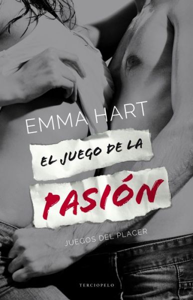 Cover for Emma Hart · El Juego De La Pasion (Paperback Book) (2015)