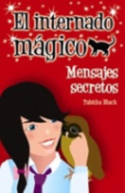 Mensajes secretos - Tabitha Black - Books - Grupo Anaya, S.A. - 9788466794763 - March 4, 2011