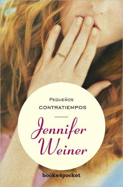 Cover for Jennifer Weiner · Pequenos Contratiempos (Pocketbok) [Spanish, Tra edition] (2011)