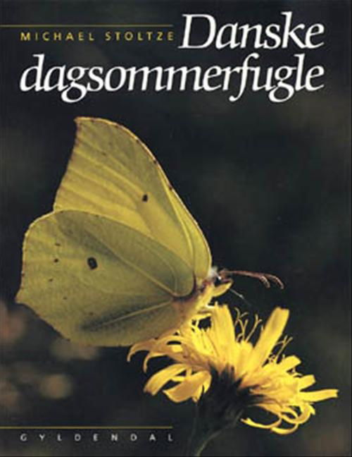 Cover for Michael Stoltze · Danske dagsommerfugle (Sewn Spine Book) [1st edition] (1996)