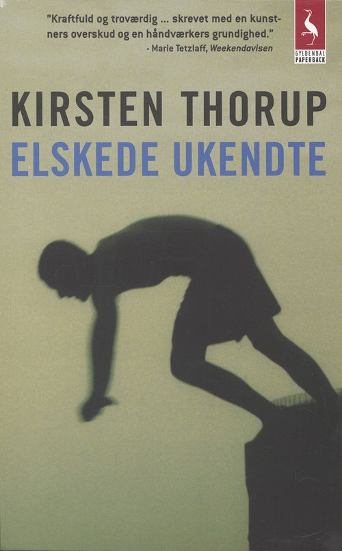 Cover for Kirsten Thorup · Gyldendals Paperbacks: Elskede ukendte (Paperback Bog) [4. udgave] [Paperback] (2006)