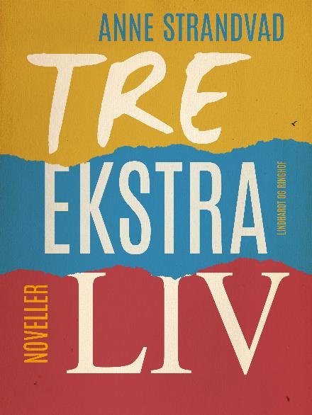 Cover for Anne Strandvad · Tre ekstra liv (Taschenbuch) [1. Ausgabe] (2017)