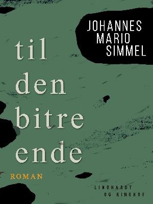 Cover for Johannes Mario Simmel · Til den bitre ende (Sewn Spine Book) [1er édition] (2018)