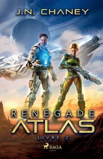 Cover for J N Chaney · Renegade Atlas - Livre 2 (Paperback Book) (2022)