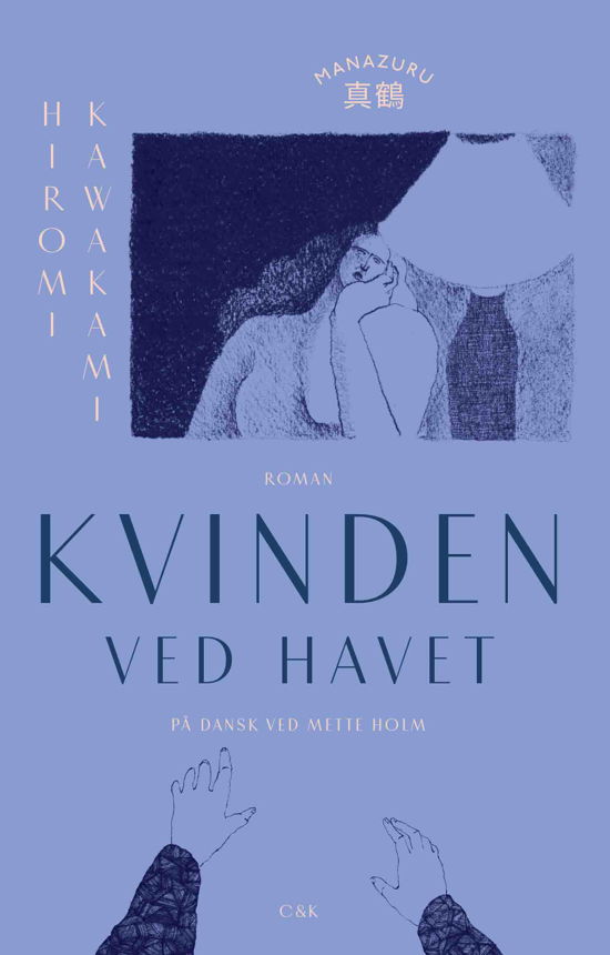 Kvinden ved havet - Hiromi Kawakami - Bøker - Hr. Ferdinand - 9788740078763 - 8. desember 2022