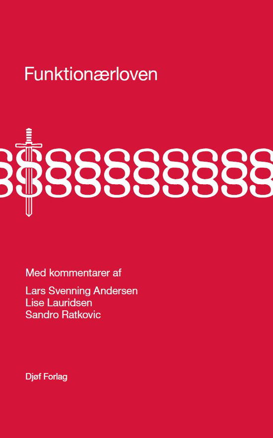 Lars Svenning Andersen, Lise Lauridsen, Sandro Ratkovic · Funktionærloven med kommentarer (Hardcover Book) (2024)