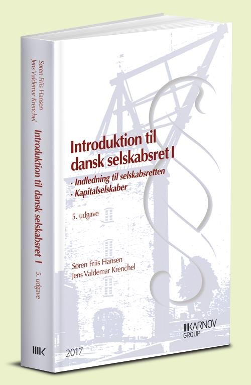 Cover for Jens Valdemar Krenchel; Søren Friis Hansen · Se nu ISBN  9788761941862: Introduktion til dansk selskabsret 1 (Hæftet bog) [5. udgave] (2017)