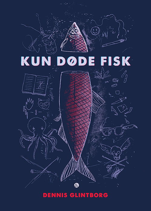 Cover for Dennis Glintborg · Kun døde fisk (Hæftet bog) [1. udgave] (2020)